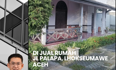 DIJUAL RUMAH DI JALAN PALAPA LHOKSEUMAWE - ACEH