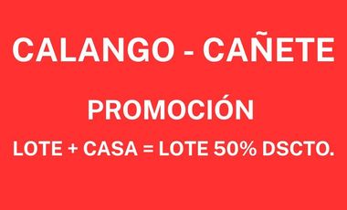 INVIERTE EN CALANGO: LOTES DESDE 100 M² + BUNGALOWS o CASA