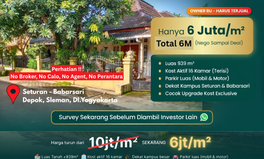 Tanah SHMP 939m² Bonus Rumah Induk 4kt+16kt kost aktif Seturan-Babarsari Dekat UPN
