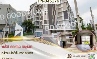 Plus Condo Ayutthaya, Rojana Rd., near Central Ayutthaya FN-045176