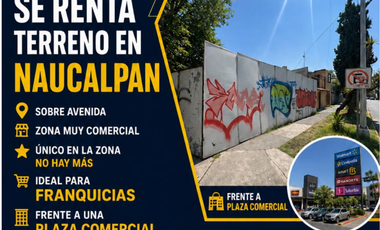 SE RENTA TERRENO FRENTE A PLAZA COMERCIAL DE JARDINES DE SAN MATEO, NAUCALPAN