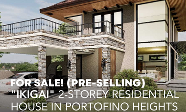 “IKIGAI” 2-STOREY RESIDENTIAL HOUSE IN PORTOFINO HEIGHTS (PRE-SELLING)