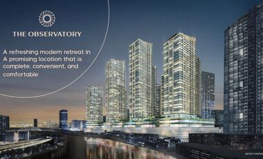 The Observatory - The Stunning Newest Masterplan Condominium Development in Mandaluyong, NOW Accepting LOI's