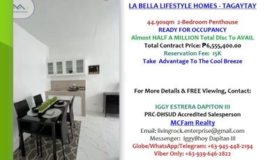 ONLY 15K TO RESERVE A UNIT GET HALF A MILLION DISCOUNT RFO 44.90sqm 2-BEDROOM PENTHOUSE LA BELLA LIFETSYLE HOMES TAGAYTAY