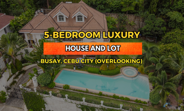 5-Bedroom House and Lot FOR SALE in CEBU with a pool located in Jardine de Busay, Cebu (Overlooking- LUXURY)