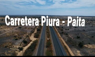 AMPLIO  TERRENO EN VENTA – CARRETERA PIURA - PAITA