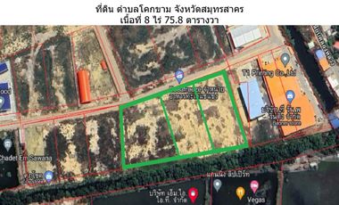 For sale , Land area 8 rai 75.8 square wah, Khok Kham Subdistrict, Samut Sakhon Province