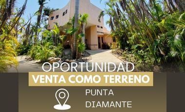 CASA EN VENTA como TERRENO en Acapulco Diamante
