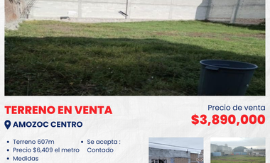 SE VENDE EXCELENTE TERRENO EN AMOZOC CERCA DEL ZOCALO DE AMOZOC BARDEADO CON SERVICIOS