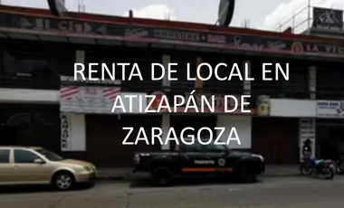 RENTA DE LOCAL DE ATIZAPAN DE ZARAGOZA
