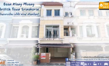 Sale Townhouse 3 Floor Baan Klang Muang British Town Srinakarin Near BTS Sri Lasalle Tel 085-161----- (TW21-21)