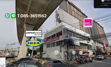 Commercial building for sale, 6 units, next to Central Westgate Department Store. IKEA, Condo Plum , near Bang Yai intersection