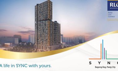 TIRED OF RENTING?? CONDO NEAR BGC, MAKATI, PASIG, ORTIGAS HOMEVESTMENT @SYNC - Y TOWER RESIDENCES BY:RLC