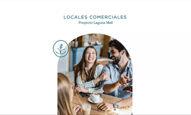 CENTRO COMERCIAL LAGUNA MALL, COMLEJO DE 30 LOCALES COMERCIALES