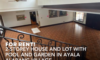 2-STOREY HOUSE AND LOT WITH POOL AND GARDEN FOR LEASE IN AYALA ALABANG VILLAGE