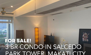 3 BEDROOM CONDO FOR SALE IN SALCEDO PARK TOWER MAKATI CITY