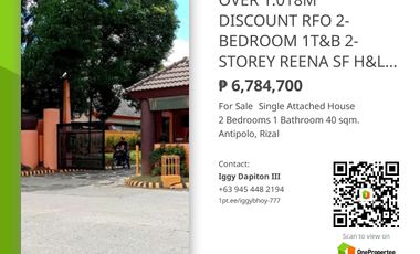 OVER 1.018M SAVINGS TO AVAIL READY FOR OCCUPANCY 2-BEDROOM 1-T&B 2-STOREY REENA  SINGLE FIREWALL H&L ANTIPOLO CITY