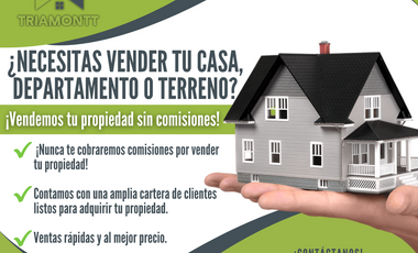 🏠 ¡Vende tu propiedad sin comisiones con Inmobiliaria Triamontt! 🏠
