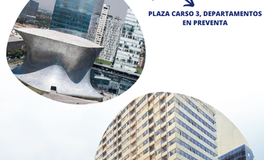 REVENTA DEPARTAMENTOS PLAZA CARSO 3