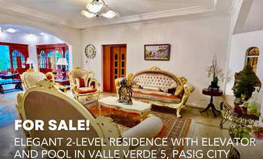 Elegant 2-Level Residence with Elevator and Pool in Valle Verde 5, Pasig City
