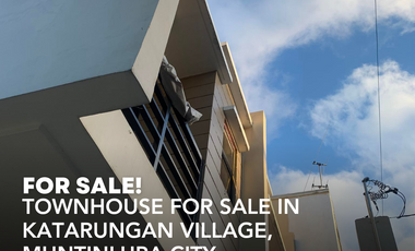 TOWNHOUSE FOR SALE IN KATARUNGAN VILLAGE, MUNTINLUPA CITY