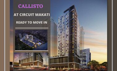 CALLISTO AT CIRCUIT MAKATI BY: ALVEO BY:AYALA LAND(NEAR READY FOR OCCUPANCY)