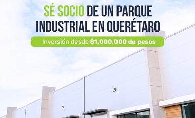 Pool de inversión Naves Industriales en Querétaro