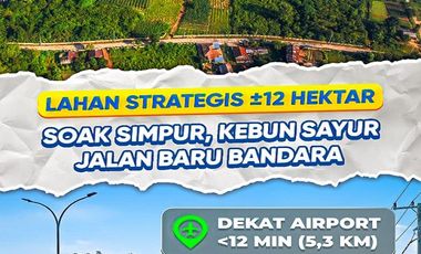 Tanah Dijual ±120.000 m2 di Kota Palembang Dekat Bandara Sultan Mahmud Badaruddin II