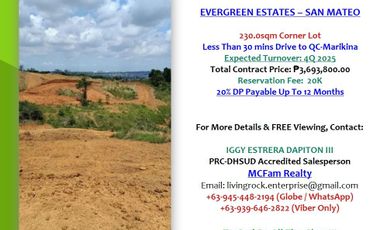 PRIME RESIDENTIAL CORNER LOT IDEAL FOR VACATION HOUSE 230.0sqm EVERGREEN ESTATES SAN MATEO – RIZAL ONLY 20K TO RESERVE
