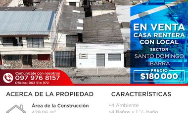 EN VENTA CASA RENTERA CON LOCAL EN IBARRA