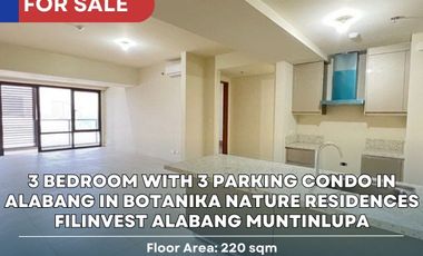 3 Bedroom with 3 Parking Condo in Alabang in Botanika Nature Residences Filinvest Alabang Muntinlupa