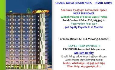 SPACIOUS COMMERCIAL SPACE w/HIGH VOLUME OF FOOT TRAFFIC & CAPTURE MARKET 65.43sqm GRAND MESA RESIDENCES – NOW NEAR TURNOVER