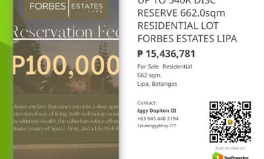 662.0sqm BEST OFFER PRIME RESIDENTIAL LOT FORBES ESTATES LIPA UP TO ₱ 540,287.33 DISC TO AVAIL 100K TO RESERVE