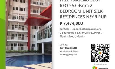 RFO 56.09sqm 2-BEDROOM SILK RESIDENCES VERY NEAR PUP MAIN CAMPUS & UBELT FREE PARKING 25K TO RESERVE
