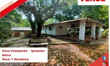 SE VENDE CASA CAMPESTRE - ORIENTE - IPANEMA - NEIVA (HUILA)