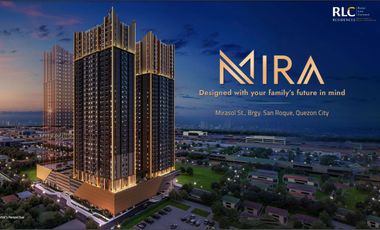 [CUBAO CONDO] 11K/monthly 26SQM - PRE SELLING Condo in Cubao, Quezon City near LRT Anonas, LRT Cubao and ARANETA CITY - MIRA by RLC Residences