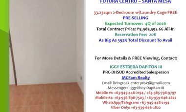 20K Reservation Fee 10% DP in 36 Mos Pre-Selling 33.23sqm2-Bedroom w/Laundry Cage Futura Centro-Mla