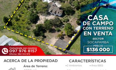 CASA DE CAMPO CON TERRENO SECTOR SOCAPAMBA