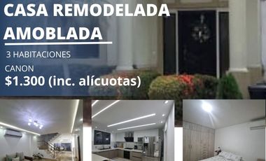 Hermosa Casa Amoblada Remodelada en Alquiler