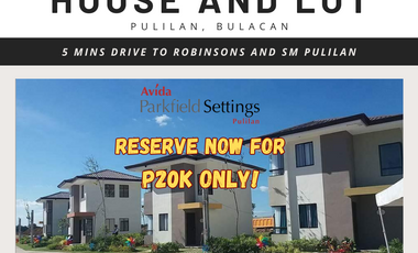 FOR SALE 3 bedroom House and Lot in Bulacan - Avida Parkfield Settings Pulilan 5 mins away from Robinsons