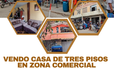 VENDO CASA DE TRES PISOS PARA NEGOCIO - PIURA